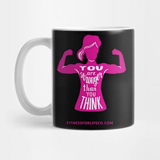 Stronger Than You Think Mug